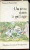 Un trou dans le grillage. François Sautereau