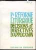 La réforme liturgique- Décisions et directives d'application. Ehlinger Charles