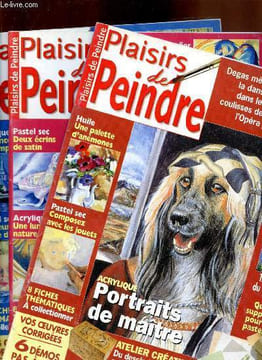 Plaisir de peindre Lot de 3 numéros n°25-26-27 - Octobre decembre 2002 - Portraits de maitres. Collectif