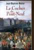 Le Cocher du Pont-Neuf. Jean-Baptiste Bester
