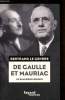 De Gaulle et Mauriac - Le dialogue oublié. Bertrand le Gendre