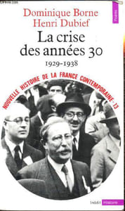 "La crise des années 30 - 1929-1938 - Nouvelle histoire de la France contemporaine - 13 - collection ""Poins histoire"" n°H113."