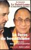 La force du Bouddhisme - Mieux vivre dans le monde aujourd'hui -. Sa saintete le Dalaï Lama et Jean Claud Carrière