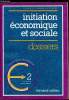 Initiation économoque et sociale - Dossiers - 2e - Nouveaux programmes. Cendron - Echaudemaison - Lagrange
