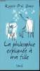 La philosophie expliquée à ma fille. Roger-Pol Droit