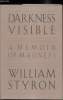Darkness Visible - A memoir of Madness. William Styron