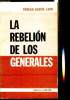 La rebelion de los Generales. Rogelio Garcia Lupo