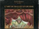 L'Art du Ballet en Russie 1738 - 1940 - Opéra de Paris Garnier du 17 septembre au 1er décembre 1991. Yves Saint Laurent