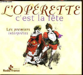 L'operette c'est la fête - Les premiers interprètes