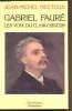 Gabriel Fauré - Les voix du Clair-Obscur. Jean-Michel Nectoux