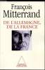 De l'Allemagne, de la France. François Mitterrand