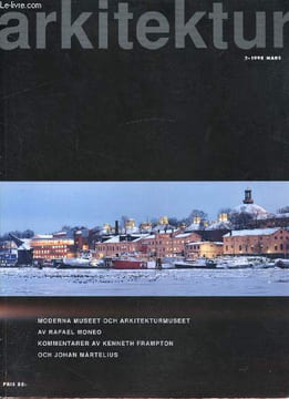 Arkitektur - n°2 - 1998 - Mars - Moderna Museet Och Arkitekturmuseet -. Moneo Raphael