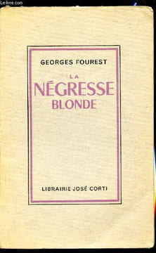 La négresse Blonde. Fourest Georges