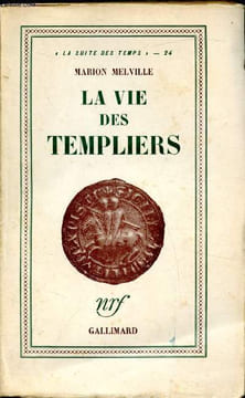 La vie des templiers. Marion Melville