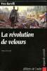 La révolution de velours -. Yves Barelli
