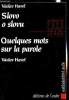 Slovo o slovu - Quelques mots sur la parole. Vaclav Havel