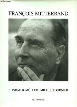 François Mitterand -. Konrad R. Müller - Tournier Michel
