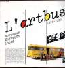 L'art bus - 1975-1980 - Bordeaux Entrepot Lainé. Centre d'arts plastique de Bordeaux