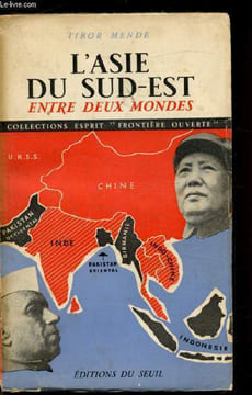 L'asie du Sud-Est - Entre deux mondes. Tibor Mende