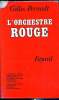 L'orchestre rouge -. Gilles Perrault