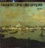 Helsinki - Une ville Empire -. Otava Helsinki - Eino E. Suolahti