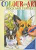 Colour and Art - Dogs And Puppies- Magazine de coloriages -. Collectif