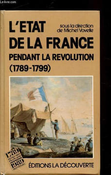 L'état de la France pendant la révolution (1789-1799). Michel Vovelle
