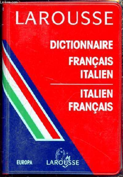 Collectif - Larousse - Dictionnaire Français-Italien / Italien-français