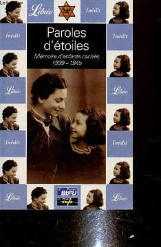 Paroles d'étoiles - Mémoires d'enfants cachés (1939-1945). Guéno Jean-Pierre