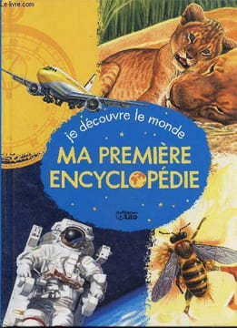 Je découvre le mone - Ma première encyclopédie -. Simon Philippe