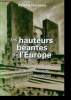 Les hauteurs béantes de l'Europe - La dérive idéologique de la construction Européenne -. Roland Hureaux