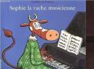 Sophie la vache musicienne. Geoffroy de Pennart