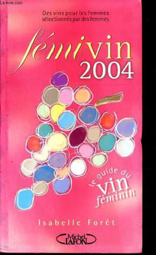 Fémivin 2004 - Le guide du vin au féminin. Forêt Isabelle