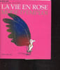 La vie en rose mode d'emploi. Glocheux Dominique