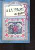 A la femme que j'aime -. Exley Helen