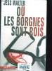 Ou les borgnes sont rois. Walter Jess