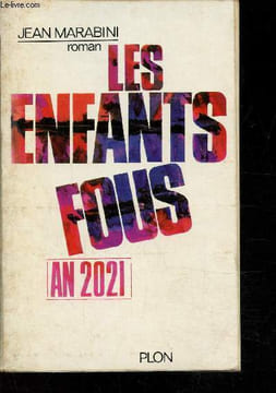 An 2021, Les enfants fous -. Marabini Jean
