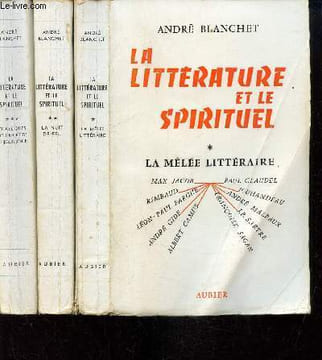 La littérature et le spirituel - Tomes 1, 2 et 3 - La mêlée Littéraire. Blanchet André