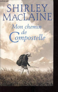 Mon chemin de compostelle - Un voyage de l'esprit