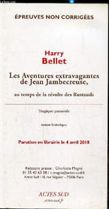 Les aventures extravagantes de Jean Jambecreuse au temps de la révolte des Rustauds,épreuves non corrigées