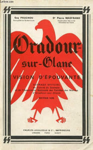 Oradour sur-Glane, vision d'épouvante