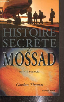Histoire secrète du mossad de 1951 à nos jours. Thomas Gordon