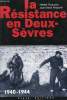 La résistance en Deux-Sèvres 1940-1944. Chaumet Michel, Pouplain Jean-Marie