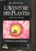 L'aventure des plantes. Cuny Jean-Pierre