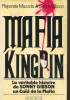 Mafia Kingpin,la véritable histoire de Sonny Gibson un caid de la mafia. Mazzola Reparata, Gibson Sonny