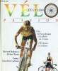 Vélo et cycles passion. Ballantine Richard, Grant Richard