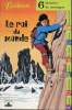 Le roi du monde- Six histoires de montagne. Viau Emmanuel, Langlois Didier, Bertherat Marie