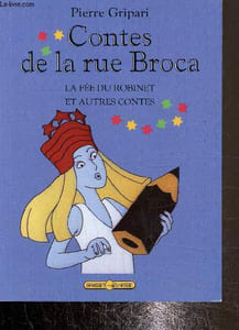 Contes de la rue Broca, la fée du robinet et autres contes