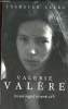 Valérie Valère, un seul regard m'aurait suffit. Clerc Isabelle