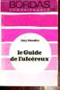 Le guide de l'ulcéreux. Naudin Guy